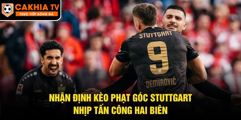 Nhận Định Kèo Phạt Góc Stuttgart