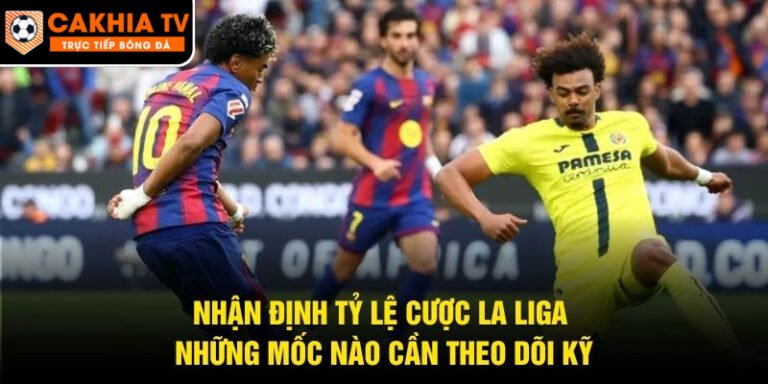 Nhận Định Tỷ Lệ Cược La Liga