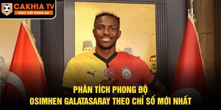 Phân Tích Phong Độ Osimhen Galatasaray